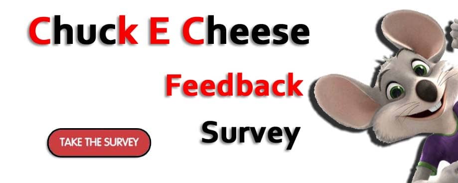 Chuck E Cheese Feedback Survey