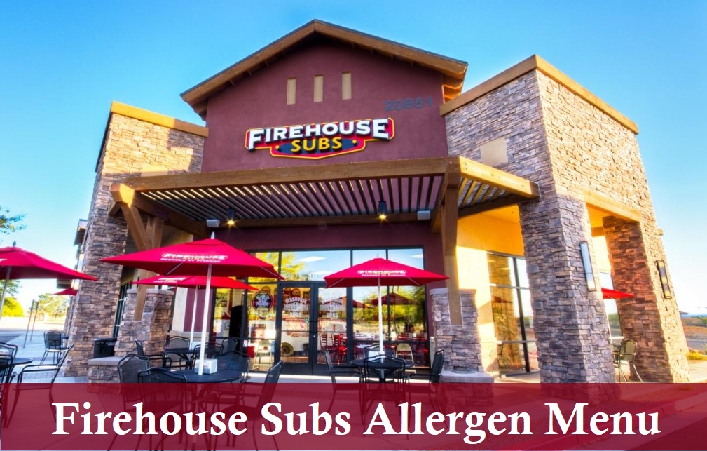 List of allergens in Firehouse Subs 